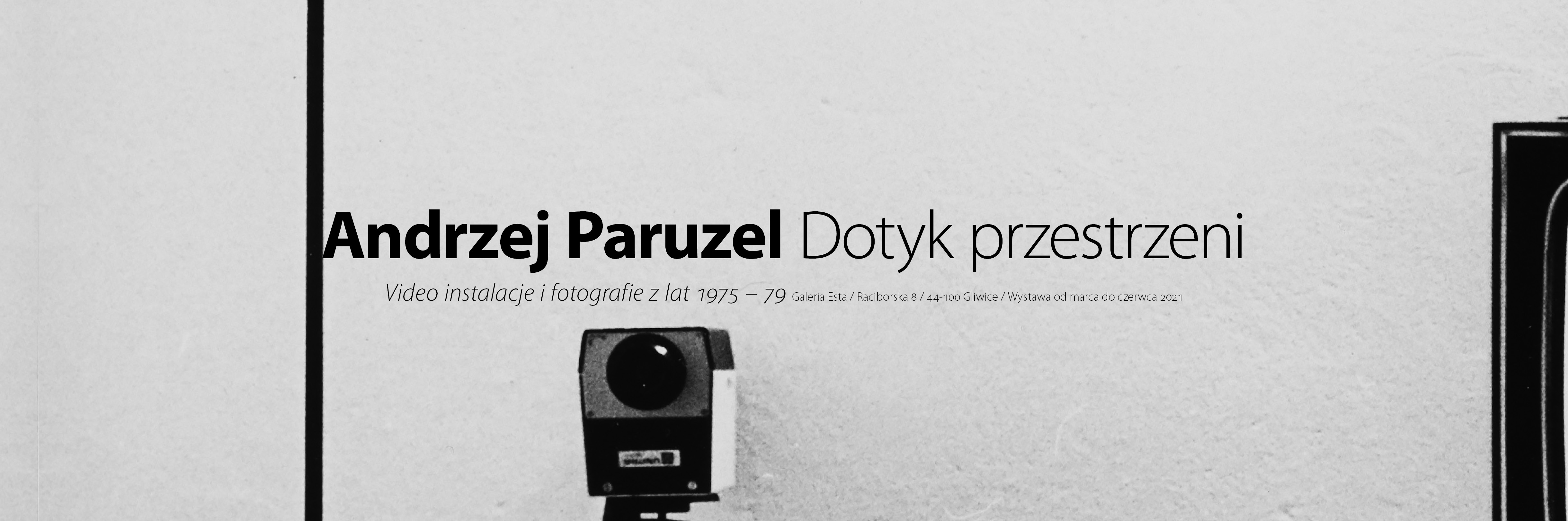 Andrzej Paruzel - dotyk przestrzeni